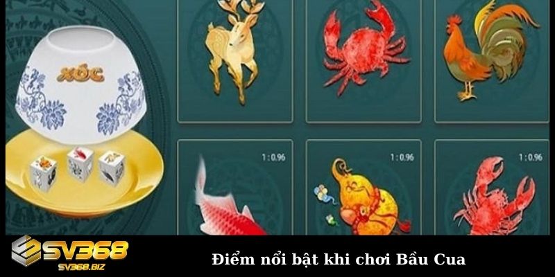Bầu cua tôm cá - Tựa game khiến cược thủ mê không lối thoát! 2 Một số điểm nổi bật khi chơi Bầu Cua