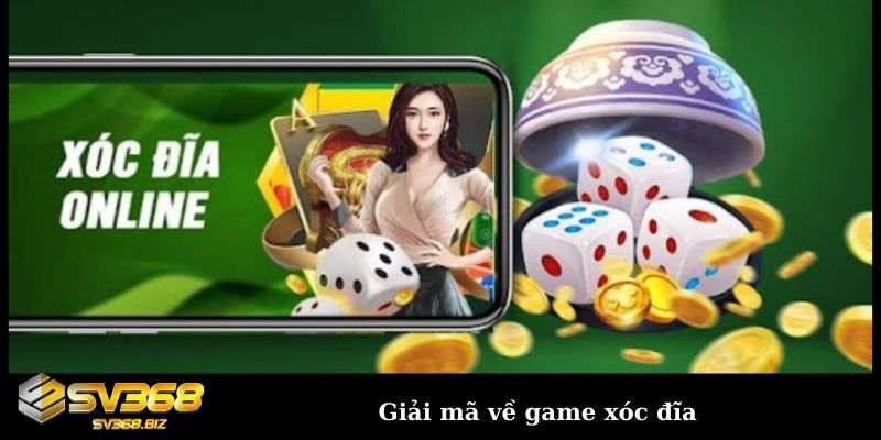 Xóc đĩa đổi thưởng online – Vận may trao tay mọi cược thủ 2 Giải mã về game xóc đĩa