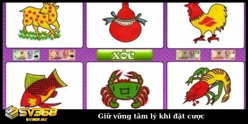 Bầu cua tôm cá - Tựa game khiến cược thủ mê không lối thoát! 5 Giữ tâm tâm lý khi đặt cược